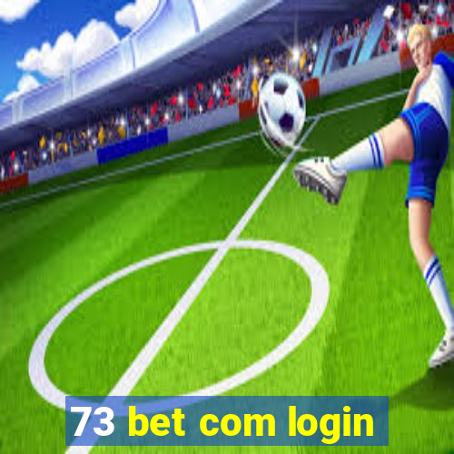 73 bet com login